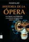 Historia de la ópera by Roger Alier, 9788495601667