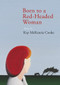Born to a Red-Headed Woman by Kay McKenzie Cooke, 9781877578878