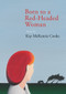 Born to a Red-Headed Woman by Kay McKenzie Cooke, 9781877578878