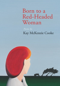 Born to a Red-Headed Woman by Kay McKenzie Cooke, 9781877578878