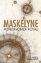 Maskelyne: Astronomer Royal by Rebekah Higgett, 9780719809125