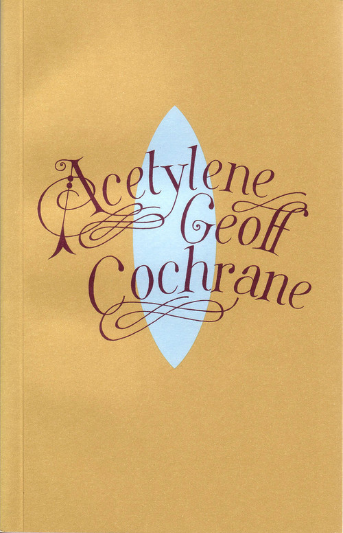 Acetylene by Geoff Cochrane, Bengt Save-Soderbergh, 9780864734198