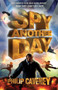 Spy Another Day by Philip Caveney, 9781849394178
