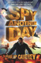 Spy Another Day by Philip Caveney, 9781849394178