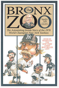The Bronx Zoo (The Astonishing Inside Story of the 1978 World Champion New York Yankees) by Sparky Lyle, Peter Golenbock, 9781572437159