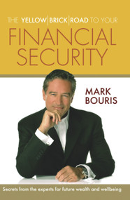 Yellow Brick Road to Your Financial Security by Mark Bouris, 9781741754216