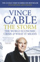 The Storm (The World Economic Crisis & What It Means) by Vince Cable, 9781848870581