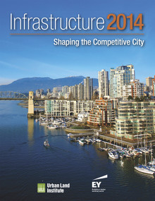 Infrastructure 2014 (Shaping the Competitive City) by Colin Galloway, Rachel MacCleery, Sara Hammerschmidt, 9780874203516