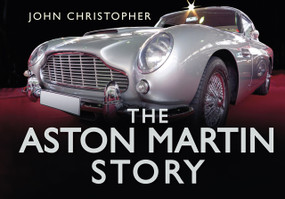 The Aston Martin Story by John Christopher, 9780752471334
