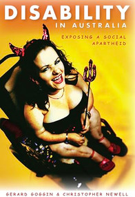 Disability in Australia (Exposing a Social Apartheid) by Gerard Goggin, 9780868407197