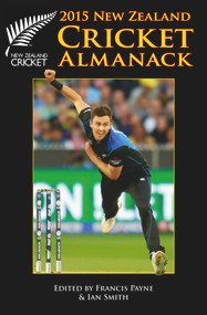 New Zealand Cricket Almanack 2015 by Francis Payne, Ian Smith, 9781927262399