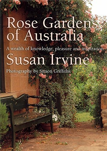 Rose Gardens of Australia by Susan Irvine, 9781920989286