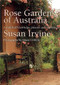 Rose Gardens of Australia by Susan Irvine, 9781920989286