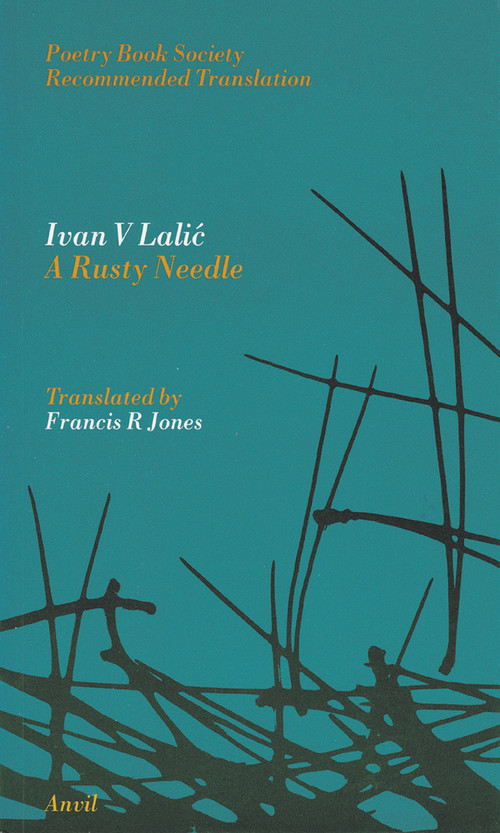 Rusty Needle by Francis R Jones, Ivan V Lalic, 9780856462412