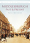 Middlesbrough Past & Present by Paul Menzies, 9780752457956