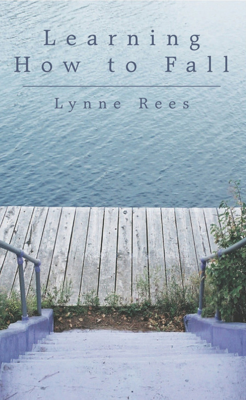 Learning How to Fall by Lynne Rees, 9781902638607