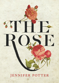 The Rose - 9781848878341 by Jennifer Potter, 9781848878341