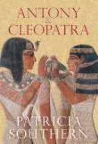 Antony & Cleopatra by Patricia Southern, 9780752443836