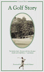 A Golf Story by Charles Price, Arnold Palmer, 9781572439689