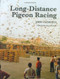 Long-Distance Pigeon Racing by John Clements, Alex Rans, 9781861269447