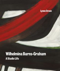 Wilhelmina Barns-Graham: A Studio Life (Second Edition) by Lynne Green, 9781848220959