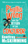 Phyllis Wong and the Return of the Conjuror by Geoffrey McSkimming, 9781743318379