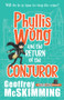 Phyllis Wong and the Return of the Conjuror by Geoffrey McSkimming, 9781743318379