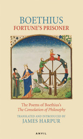 Fortune's Prisoner by Boethius, James Harpur, 9780856464034