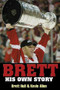 Brett (His Own Story) by Brett Hull, Kevin Allen, 9781572435964