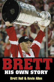 Brett (His Own Story) by Brett Hull, Kevin Allen, 9781572435964