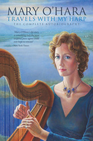 Travels with My Harp (The Complete Autobiography) by Mary O'Hara, 9780856832857