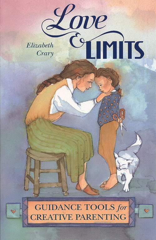 Love & Limits (Guidance Tools for Creative Parenting) - 9781884734045 by Elizabeth Crary, 9781884734045