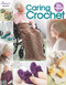 Caring Crochet by Annie's, 9781573677707
