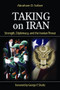 Taking on Iran (Strength, Diplomacy, and the Iranian Threat) by Abraham D. Sofaer, 9780817916343