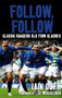 Follow, Follow (Classic Rangers Old Firm Clashes) by Iain Duff, Lee McCulloch, 9781845966348