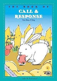 The Book of Call & Response by John M. Feierabend, Tim Caton, 9781579992156