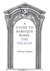 A Guide to Baroque Rome: The Palaces - 9781843681151 by Anthony Langdon, 9781843681151