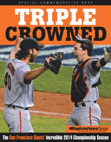 Triple Crowned (The San Francisco Giants' Incredible 2014 Championship Season) by Bay Area News Group, 9781629370552