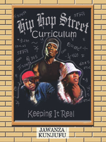 Hip Hop Street Curriculum (Keeping It Real) by Jawanza Kunjufu, 9780974900056