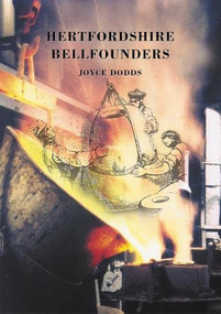 Hertfordshire Bellfounders by Joyce Dodds, 9780954218911