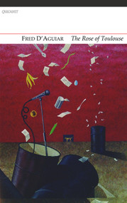 The Rose of Toulouse by Fred D'Aguiar, 9781847772299