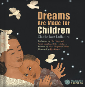 Dreams Are Made for Children (Classic Jazz Lullabies performed by Ella Fitzgerald, Sarah Vaughan, Billie Holiday…) by Misja Fitzgerald Michel, Ilya Green, 9782924217689