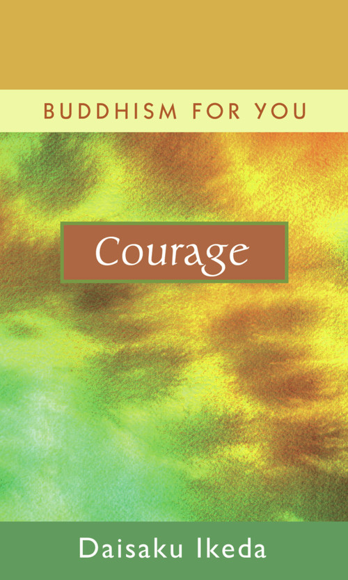 Courage - 9780972326766 by Daisaku Ikeda, 9780972326766