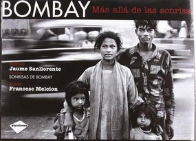 Bombay (Más allá de las sonrisas) by Jaume Sanllorente, Francesc Melción, 9788496981621