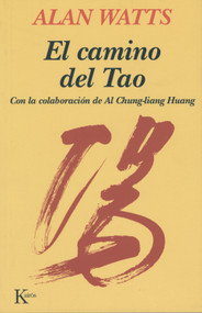 El camino del Tao (Spanish Edition) by Alan Watts, Al Chung-liang Huang, 9788472450820