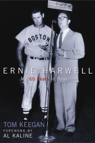 Ernie Harwell (My 60 Years in Baseball) by Tom Keegan, Al Kaline, 9781572437173