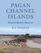 Pagan Channel Islands (Europe's Hidden Heritage) by S.V. Peddle, 9780709089063
