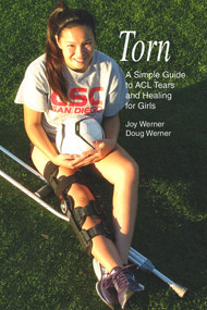 Torn (A Simple Guide to ACL Tears and Healing for Girls) by Joy Werner, Doug Werner, 9781935937692