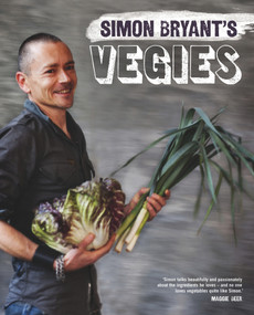 Simon Bryant's Vegies by Simon Bryant, 9781921382703