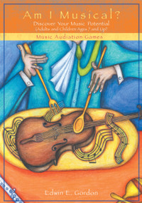 Am I Musical? (Discover Your Musical Potential (Adults and Children Ages 7 and Up)) by Edwin E. Gordon, 9781579992224